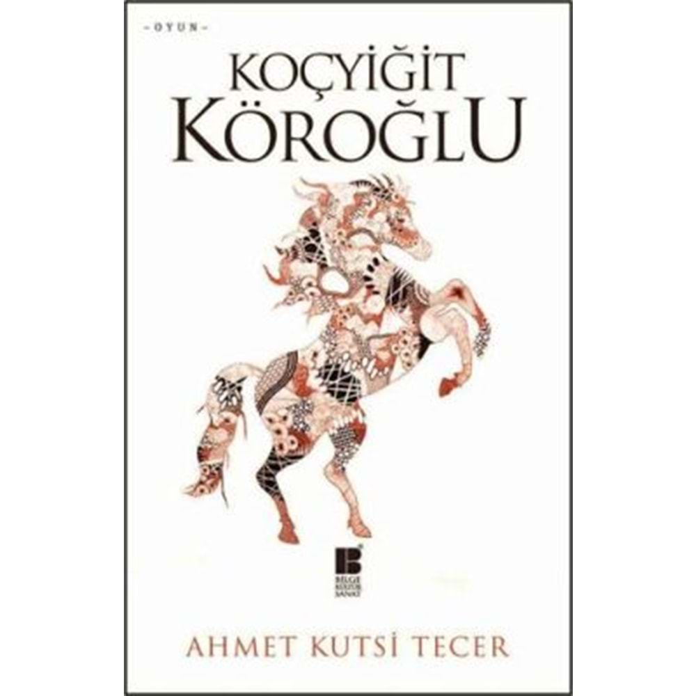 Koçyiğit Köroğlu (Ahmet Kutsi Tecer)
