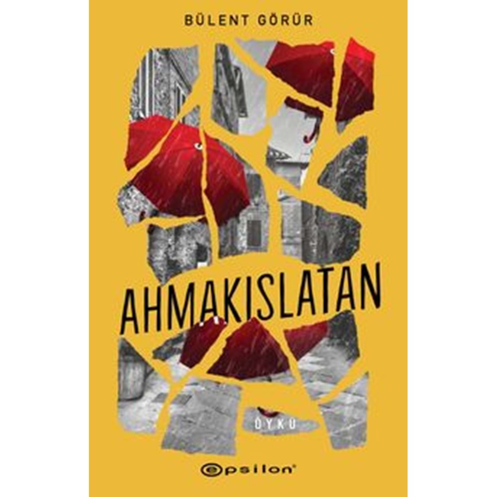 Ahmakıslatan (Bülent Görür)