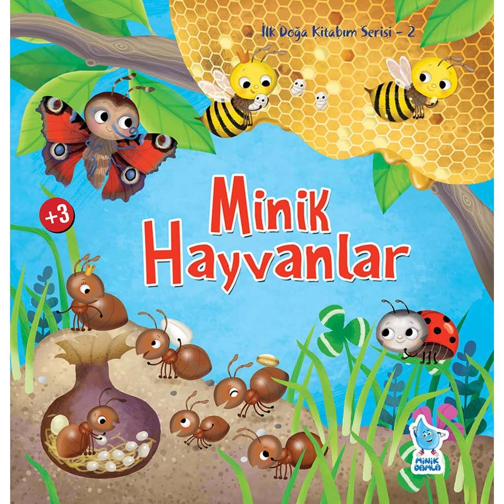 İlk Doğa K itabım Serisi- 2 : Minik Hayvanlar