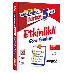 ANKARA 5.SINIF TÜRKÇE ETKİNLİKLİ SORU BANKASI
