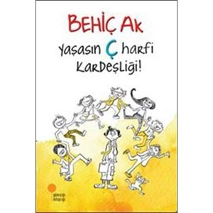 YAŞASIN Ç HARFİ KARDEŞLİĞİ