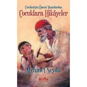 Cumhuriyet Öncesi Yazarlardan Çocuklara Hikayeler