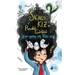 SAÇAKLI KIZIN PASAKLI GÜNLÜĞÜ-2: BU İŞTE Bİ TERSLİK VAR!!!