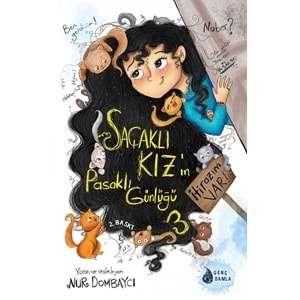 SAÇAKLI KIZIN PASAKLI GÜNLÜĞÜ-3: İTİRAZIM VAR!!!