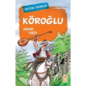 Köroğlu - Destan Yazanlar
