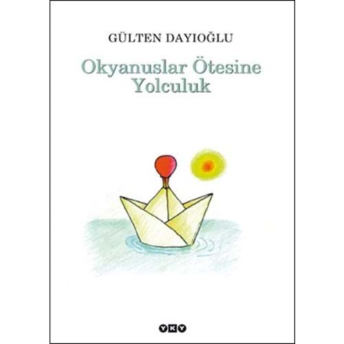 OKYANUSLAR ÖTESİNE YOLCULUK