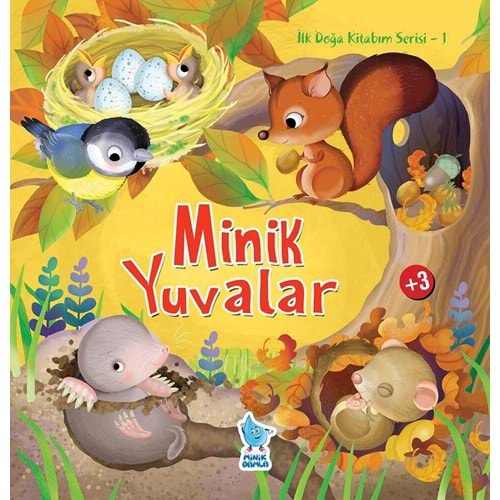 İlk Doğa Kitabım Serisi-1: Minik Yuvalar