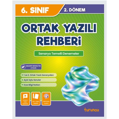 TURUNCU 6.SINIF ORTAK YAZILI REHBERİ 2. DÖNEM