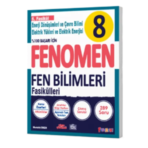 FENOMEN 8 FEN BİLİMLERİ 6.FASİKÜL (ENERJİ DÖNÜŞÜMLERİ VE ÇEVRE BİLİMİ)