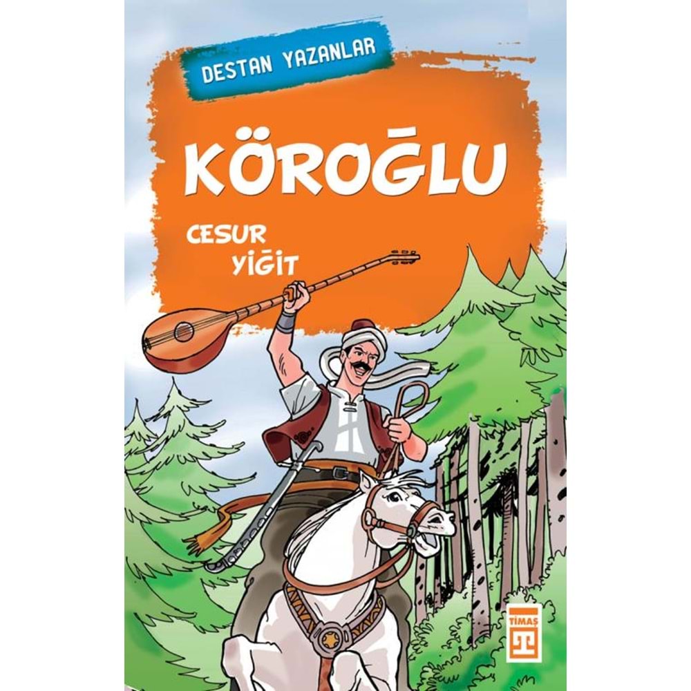 Köroğlu - Destan Yazanlar