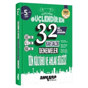 ANKARA 5.SINIF DİN KÜLTÜRÜ VE AHLAK BİLGİSİ 32 HAFTA KAZANIM DEN.