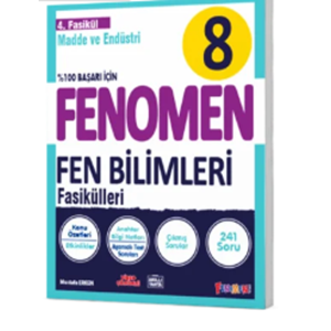FENOMEN 8 FEN BİLİMLERİ 4.FASİKÜL (MADDE VE ENDÜSTRİ)